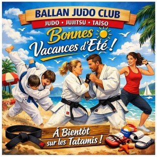 Image de l'actu 'Le Ballan Judo Club vous souhaite de bonnes Vacances d’Été !'
